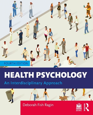 Health Psychology: An Interdisciplinary Approach by Deborah Fish Ragin