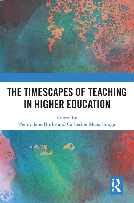 The Timescapes of Teaching in Higher Education book