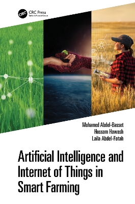 Artificial Intelligence and Internet of Things in Smart Farming book