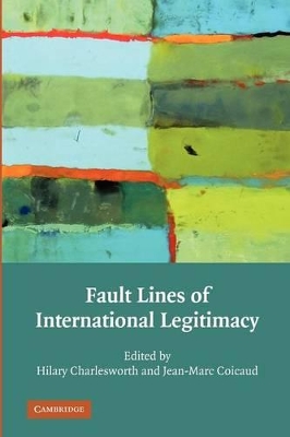 Fault Lines of International Legitimacy by Hilary Charlesworth