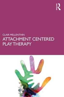 Attachment Centered Play Therapy book