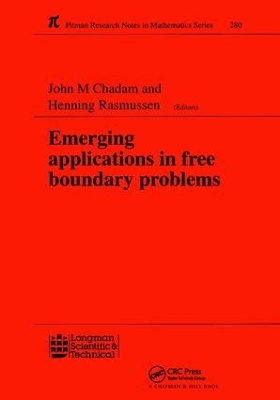 Emerging Applications in Free Boundary Problems by J M Chadam