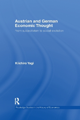 Austrian and German Economic Thought by Kiichiro Yagi
