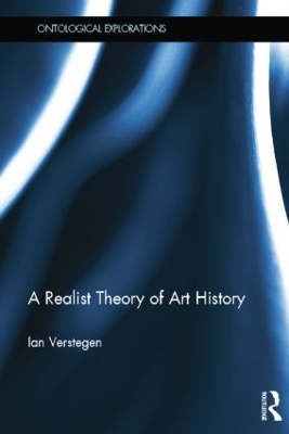 A Realist Theory of Art History by Ian Verstegen