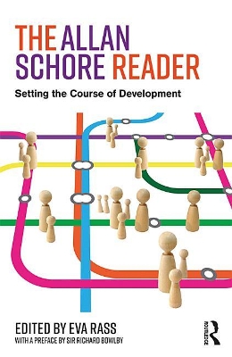 The The Allan Schore Reader: Setting the course of development by Eva Rass