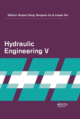 Hydraulic Engineering V: Proceedings of the 5th International Technical Conference on Hydraulic Engineering (CHE V), December 15-17, 2017, Shanghai, PR China by Guojun Hong