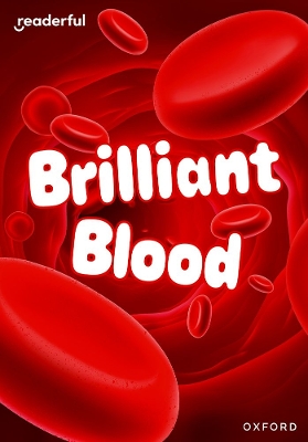 Readerful Rise: Oxford Reading Level 7: Brilliant Blood book