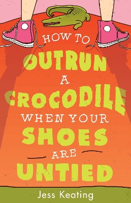 How to Outrun a Crocodile When Your Shoes are Untied book