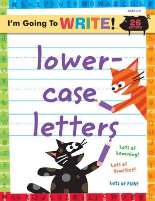 I'm Going to Write (TM) Workbook: Lowercase Letters book