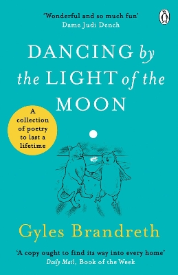 Dancing By The Light of The Moon: Over 250 poems to read, relish and recite book