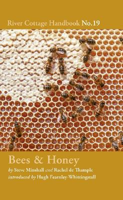 Bees & Honey: River Cottage Handbook No.19 book