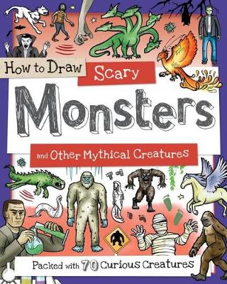 How to Draw Scary Monsters and Other Mythical Creatures book