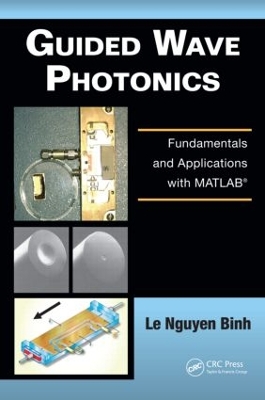 Guided Wave Photonics by Le Nguyen Binh