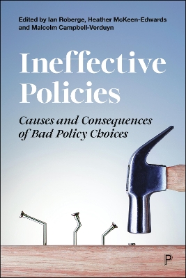 Ineffective Policies: Causes and Consequences of Bad Policy Choices book