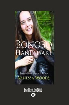 Bonobo Handshake: A Memoir of Love and Adventure in the Congo by Vanessa Woods