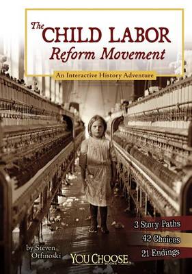 The Child Labor Reform Movement by Steven Otfinoski