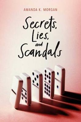 Secrets, Lies, and Scandals book