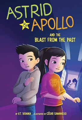 Astrid and Apollo and the Blast from the Past by V T Bidania