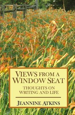 Views from a Window Seat: Thoughts on Writing and Life book