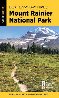 Best Easy Day Hikes Mount Rainier National Park book