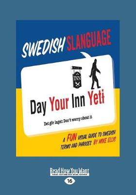 Swedish Slanguage: A Fun Visual Guide to Swedish Terms and Phrases by ,Mike Ellis