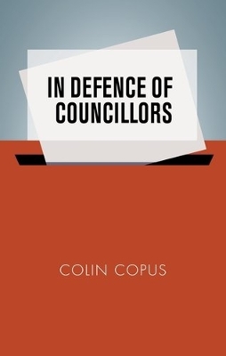 In Defence of Councillors by Colin Copus