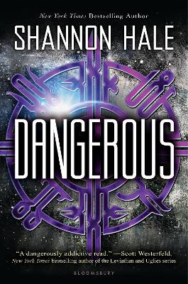 Dangerous by Ms. Shannon Hale