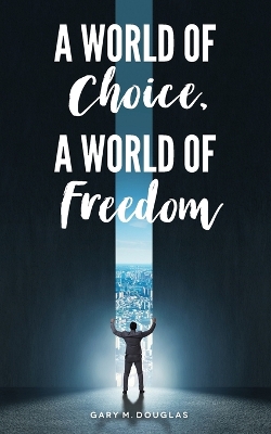 A World of Choice, A World of Freedom book