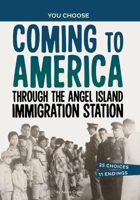 Coming to America Through the Angel Island Immigration Station: A History Seeking Adventure book