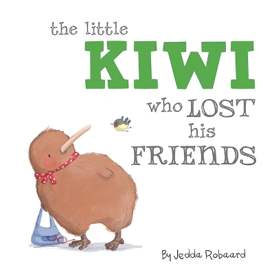The Little Kiwi Who Lost His Friends: A New Zealand Lift-the-Flap Adventure book