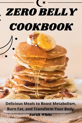 Zero Belly Cookbook book