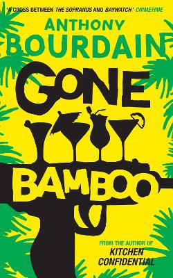 Gone Bamboo by Anthony Bourdain