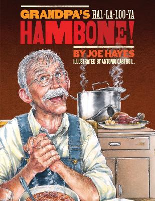 Grandpa's Ha-la-loo-ya Hambone by Joe Hayes