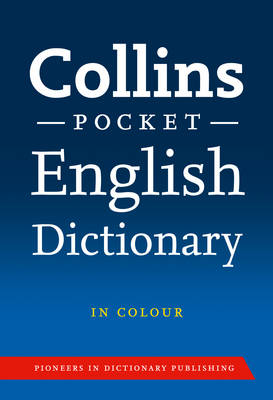 Collins English Dictionary: Pocket Edition by Collins Dictionaries