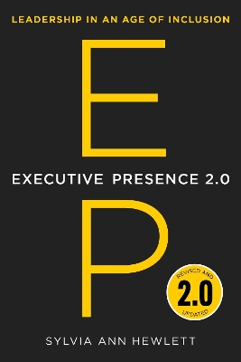 Executive Presence 2.0: Leadership in an Age of Inclusion book