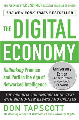 Digital Economy ANNIVERSARY EDITION: Rethinking Promise and Peril in the Age of Networked Intelligence book