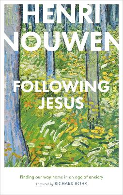 Following Jesus: Finding Our Way Home in an Age of Anxiety book