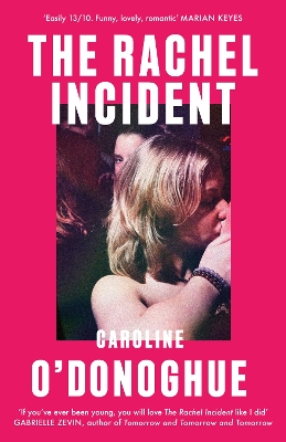 The Rachel Incident: ‘If you’ve ever been young, you will love The Rachel Incident like I did’ (Gabrielle Zevin) - the international bestseller book