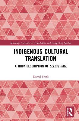 Indigenous Cultural Translation: A Thick Description of Seediq Bale book
