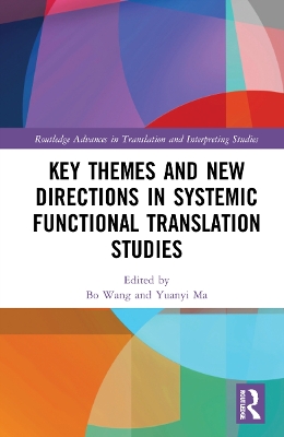 Key Themes and New Directions in Systemic Functional Translation Studies book
