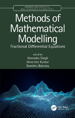 Methods of Mathematical Modelling: Fractional Differential Equations by Harendra Singh