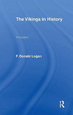 The Vikings in History by F. Donald Logan
