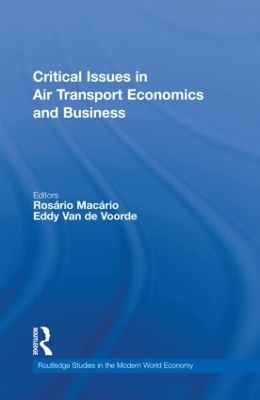 Critical Issues in Air Transport Economics and Business by Rosário Macário