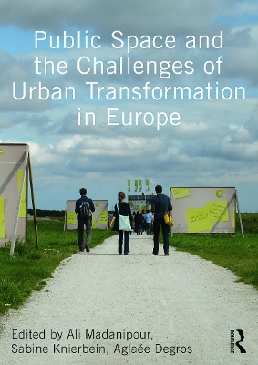 Public Space and the Challenges of Urban Transformation in Europe book