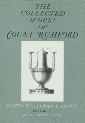Collected Works of Count Rumford, Volume V: Public Institutions book