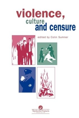 Violence, Culture and Censure by Professor Colin Sumner
