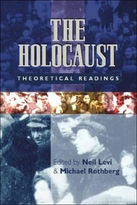 The Holocaust: Theoretical Readings book