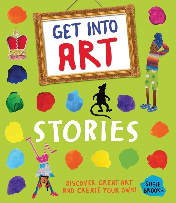 Get Into Art: Stories by Susie Brooks