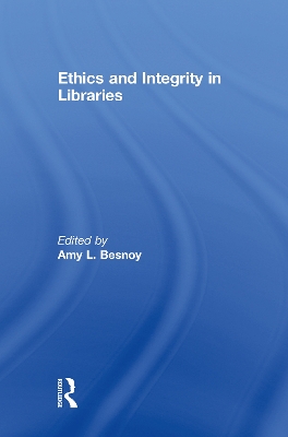 Ethics and Integrity in Libraries book