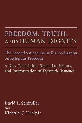 Freedom, Truth, and Human Dignity book